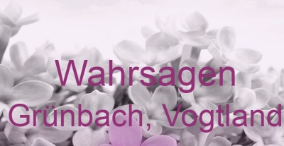 Wahrsagen Grünbach, Vogtland | Top-Experten für Kartenlegen, Wahrsagen, Hellsehen, Zukunftsdeutung. Wahrsagen Grünbach, Vogtland | Top-Experten für Kartenlegen, Wahrsagen, Hellsehen, Zukunftsdeutung.